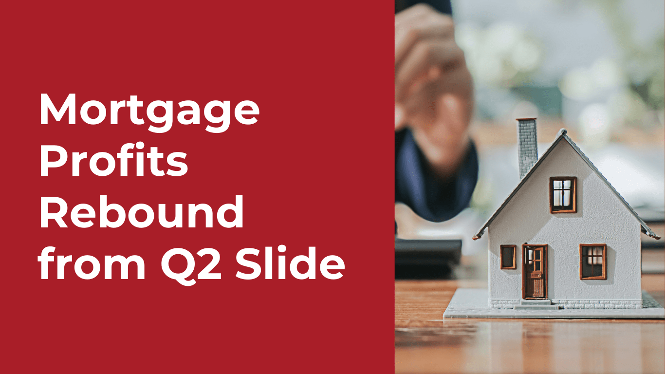 Mortgage-Profits-Rebound-from-Q2-Slide