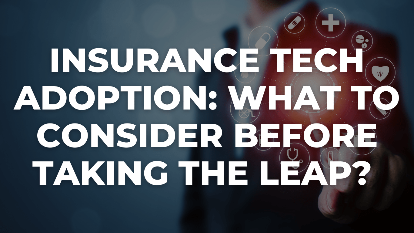 Insurance-tech-adoption-–-what-to-consider-before-taking-the-leap-min